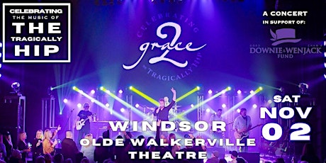 2 - Celebrating The Music of The Tragically Hip - WINDSOR