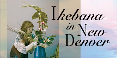 Imagem principal do evento Ikebana Workshop - in New Denver BC