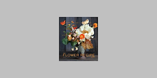 pdf [DOWNLOAD] The Flower Recipe Book by Alethea Harampolis Pdf Download primary image