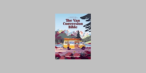 download [EPUB]] The Van Conversion Bible: The Ultimate Guide to Converting primary image