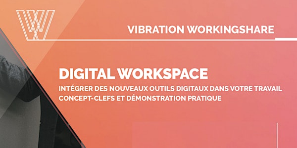 Digital Workspace: Intégrer des outils digitaux dans votre travail