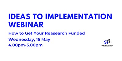 Beyond Science Webinar: Ideas to Implementation primary image