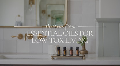 Essential Oils for Low Tox Living