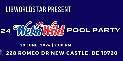 Immagine principale di Libworldstar Wet'N Wild Pool Party 2024 