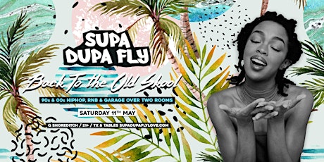 Supa Dupa Fly x Back To The Old Skool Shoreditch