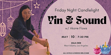 Friday Night Yin Yoga and Soundbath w/ Akane Flows