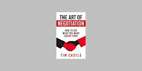 [PDF] Download The Art of Negotiation: How To Get What You Want (Every Time