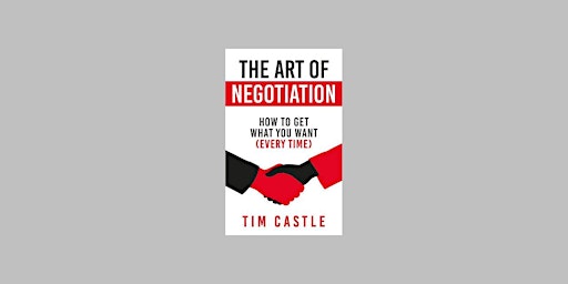 Primaire afbeelding van [PDF] Download The Art of Negotiation: How To Get What You Want (Every Time
