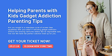 Helping Parents with Kids Gadget Addiction- Parenting Tips