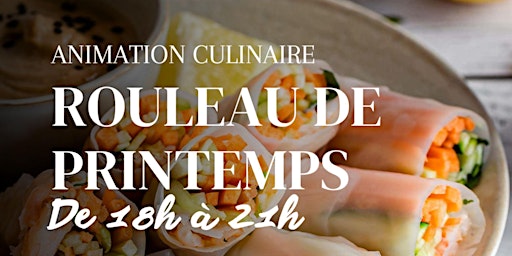 Hauptbild für Animation Culinaire : Rouleau de Printemps