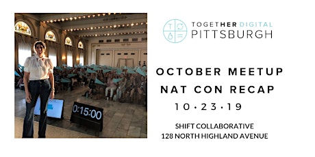 TogetherDigital Pittsburgh | October Open Meetup: NatCon Recap! primary image