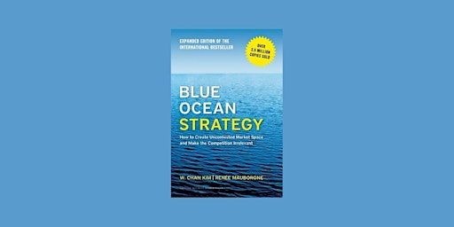 download [pdf]] Blue Ocean Strategy, Expanded Edition: How to Create Uncont primary image