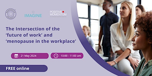 Hauptbild für The Intersection of the future of work and menopause in the workplace