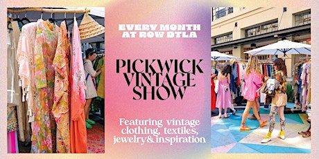 The Pickwick Antiques Exhibition will be held at ROW DTLA in July 2024
