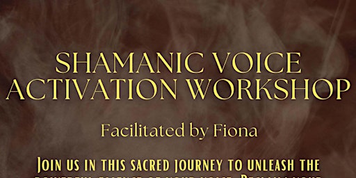 Immagine principale di Shamanic Voice Activation Workshop 