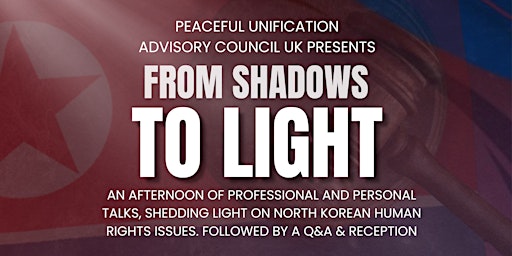 Primaire afbeelding van From Shadows to Light: Afternoon of Talks on North Korean Human Rights