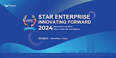 Immagine principale di 2024 Startup World Cup (SWC) China's Greater Bay Area Regional 