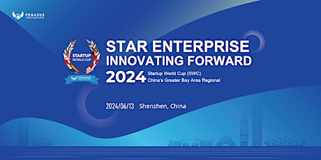 2024 Startup World Cup (SWC) China's Greater Bay Area Regional
