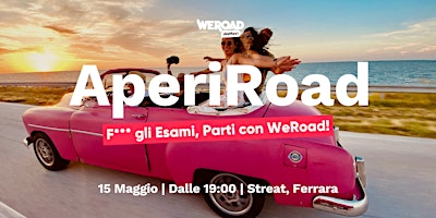 Primaire afbeelding van AperiRoad - Ferrara | F*** gli Esami, Parti con WeRoad!