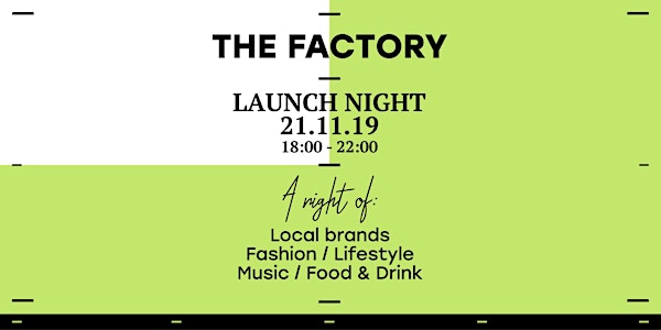 The Factory Launch Night
