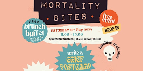 MORTALITY BITES: Creative approaches to life, death and loss