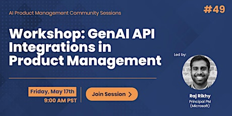 AI PMs #49 - Workshop: GenAI API Integrations in Product Management