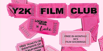 Image principale de Y2K Film Club - Hosted by Lockup Vintage x Locke Hotels