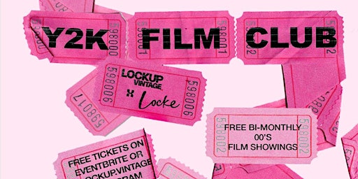 Imagem principal do evento Y2K Film Club - Hosted by Lockup Vintage x Locke Hotels
