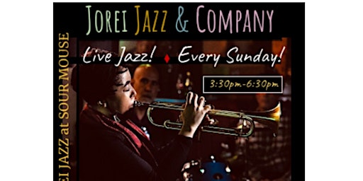 Hauptbild für Every Sunday! - Jorei Jazz Concert Series