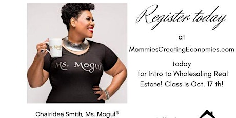 Ms. Mogul's® Create Your Own Economy® -Wholesale Investing For Beginners primary image