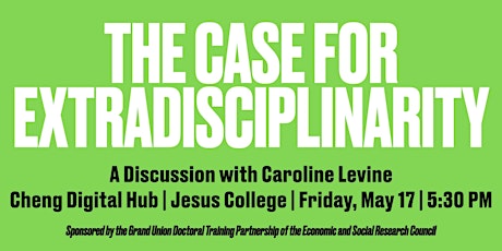 Caroline Levine | Discussion: The Case for Extradisciplinarity