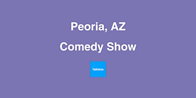 Hauptbild für Comedy Show - Peoria