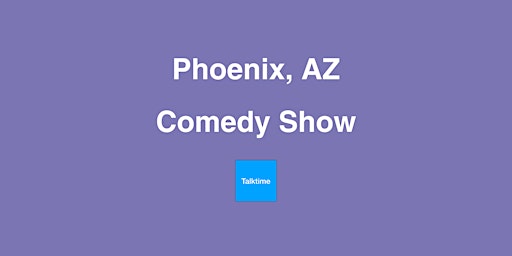 Imagem principal do evento Comedy Show - Phoenix