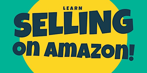 Primaire afbeelding van Start Selling on Amazon with Expert Guidance