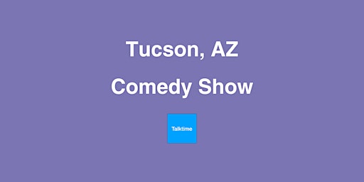 Hauptbild für Comedy Show - Tucson