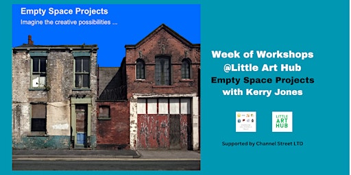 Imagem principal do evento Week of Workshops @Little Art Hub  - Empty Space Projects with Kerry Jones