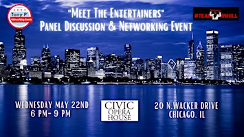 Primaire afbeelding van Tony P's "Meet The Entertainers" Networking Event & Panel Discussion