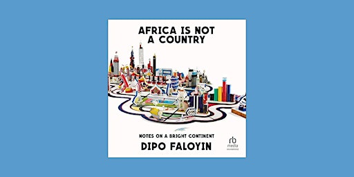 Primaire afbeelding van Download [ePub]] Africa Is Not a Country: Notes on a Bright Continent by Di