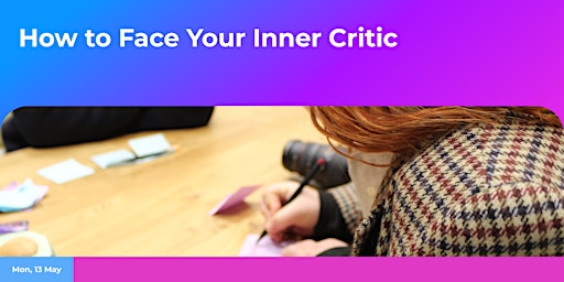 Imagem principal do evento How to Face Your Inner Critic