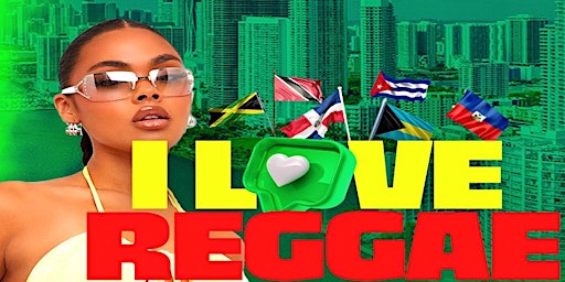 Hauptbild für Love Reggae Playing the Best Dancehall, Soca, AfroBeats & Reggae!