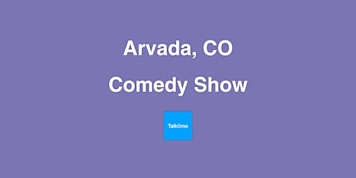 Comedy Show - Arvada  primärbild