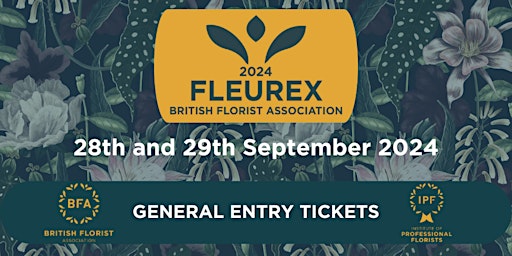 FleurEx 2024:  Florist Trade Exhibition: GENERAL ADMISSION (2 DAYS)