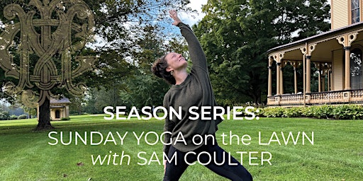 Imagem principal do evento Season Series: Sunday Yoga on the Lawn with Sam Coulter
