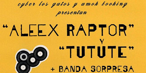 Imagem principal do evento ALEEX RAPTOR Y TUTUTE EN PACHUCA