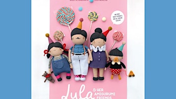 Imagen principal de Download [epub]] Lula & Her Amigurumi Friends: A Quirky Club of Crochet Cha