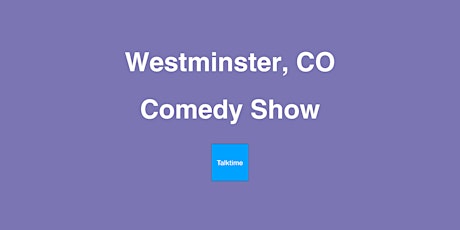 Comedy Show - Westminster