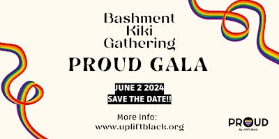 Imagem principal do evento Bashment Kiki Gathering - Proud Gala by UPlift Black