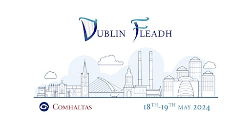 Image principale de Dublin Fleadh 2024: Comórtais Fleadh Áth Cliath