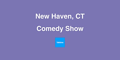 Immagine principale di Comedy Show - New Haven 