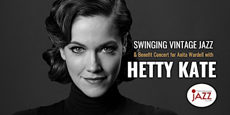 Hetty Kate – Swinging Vintage Jazz & Benefit Concert for Anita Wardell